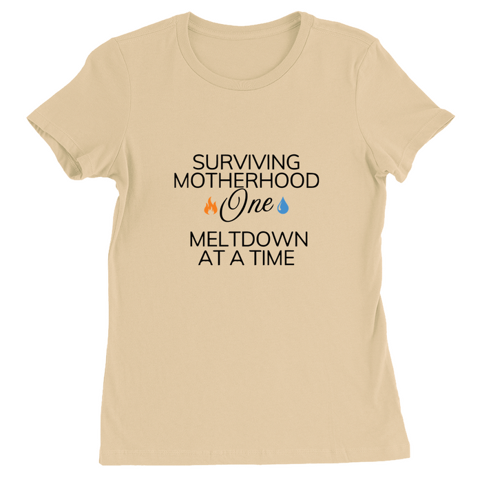 Surviving Motherhood – One Meltdown at a Time Tee