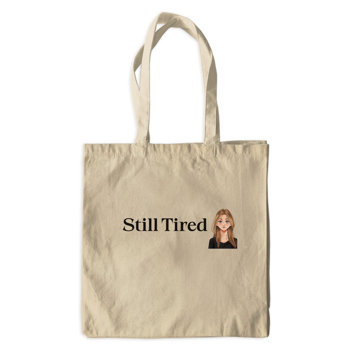 Still Tired Tote Bag