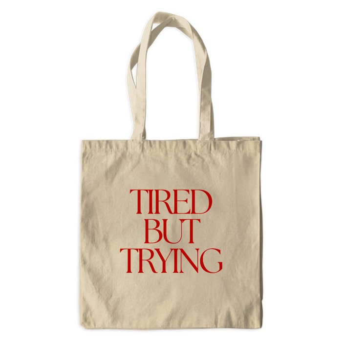 Tired But Trying – Minimalist Tote Bag
